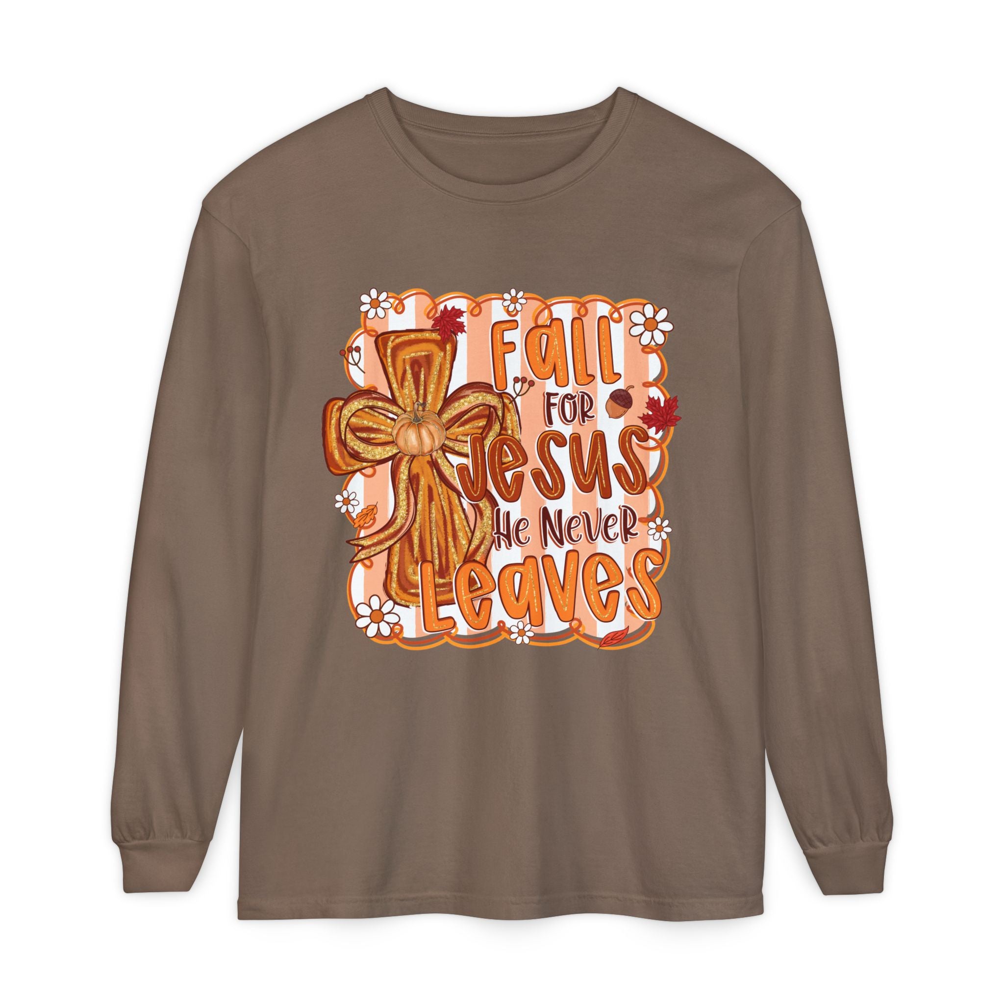 Fall For Jesus He Never Leaves Long Sleeve Tee