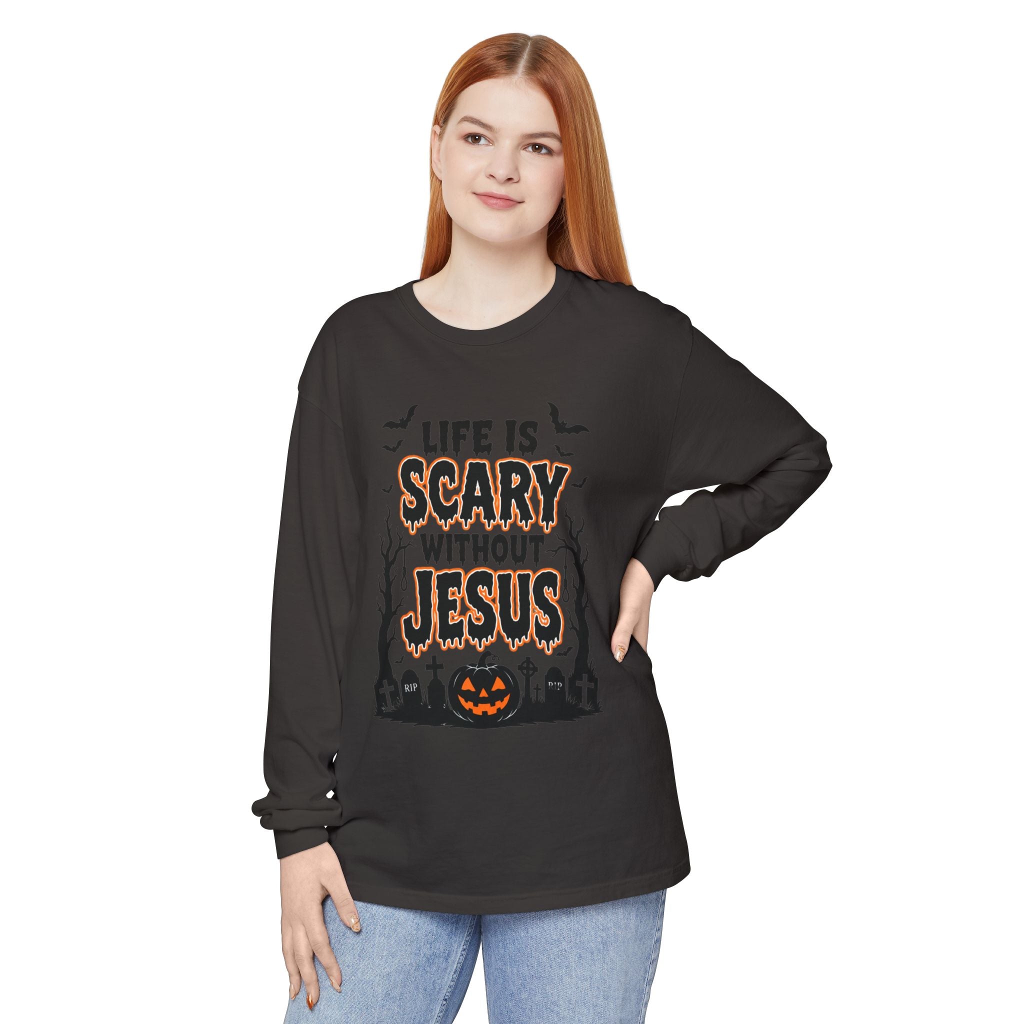 Life Is Scary Without Jesus Long Sleeve T-Shirt