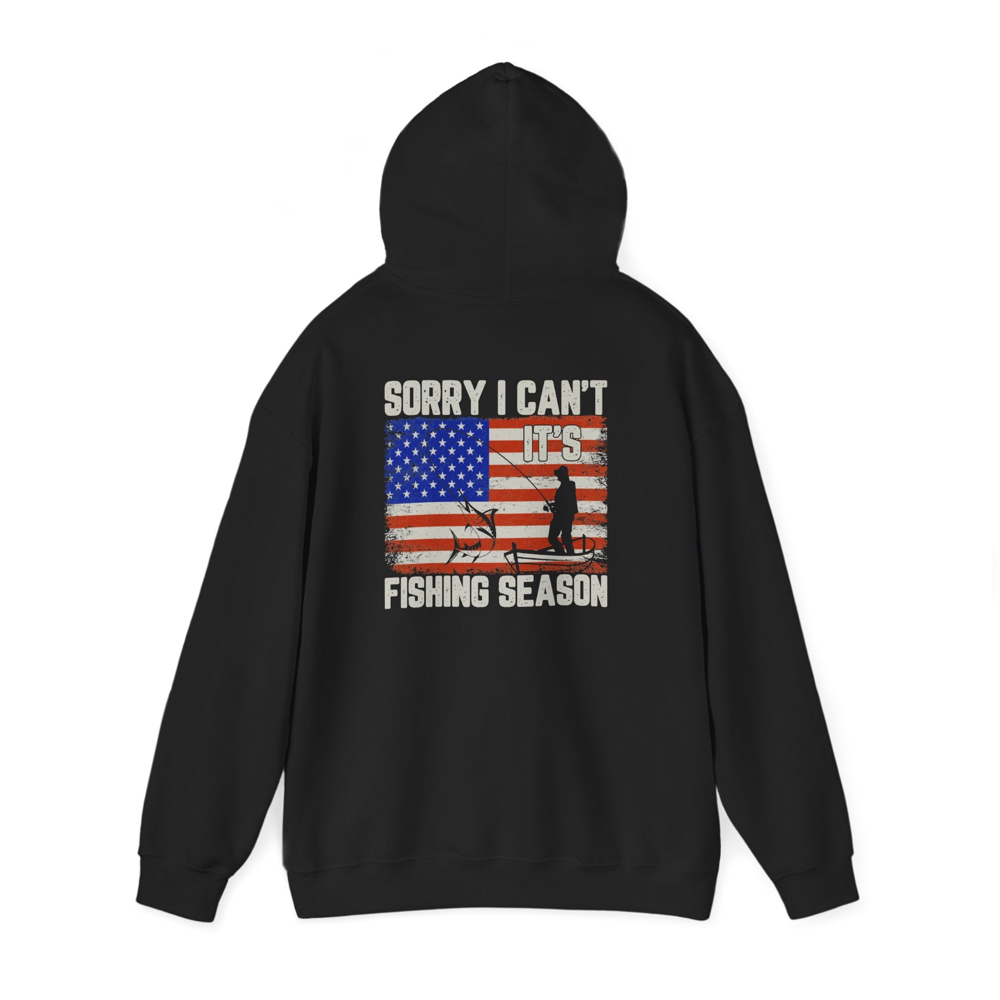 Fishing Hoodie — "Sorry I Can't, It’s Fishing Season" American Flag Fishing Pullover