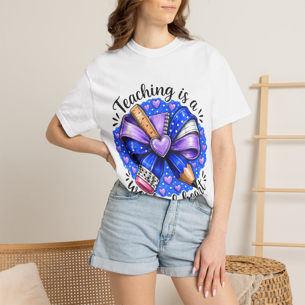 Teaching Is a Work of Heart T-Shirt — Teacher Appreciation Gift