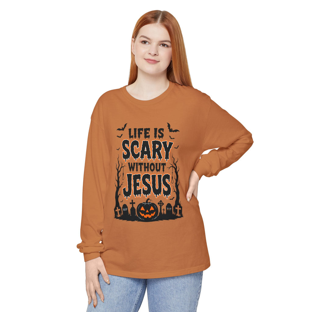Life Is Scary Without Jesus Long Sleeve T-Shirt
