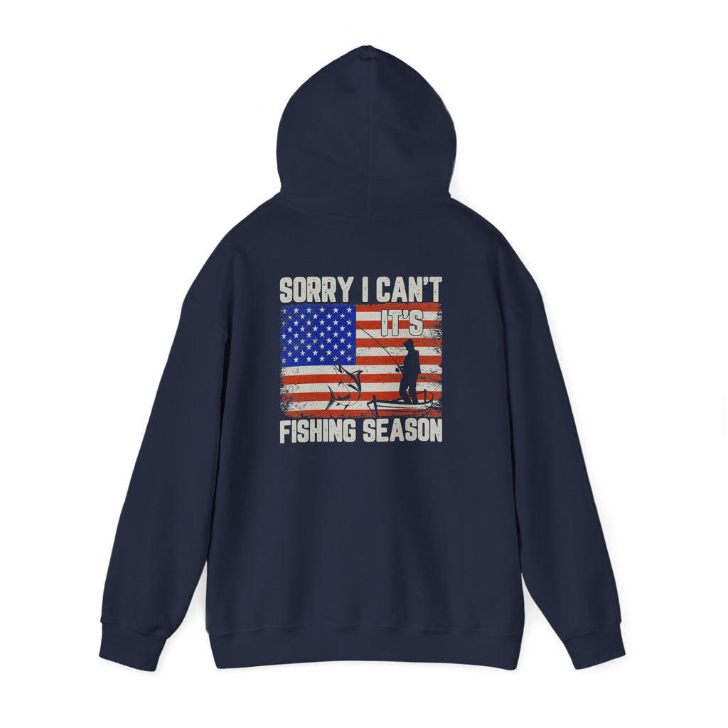 Fishing Hoodie — "Sorry I Can't, It’s Fishing Season" American Flag Fishing Pullover