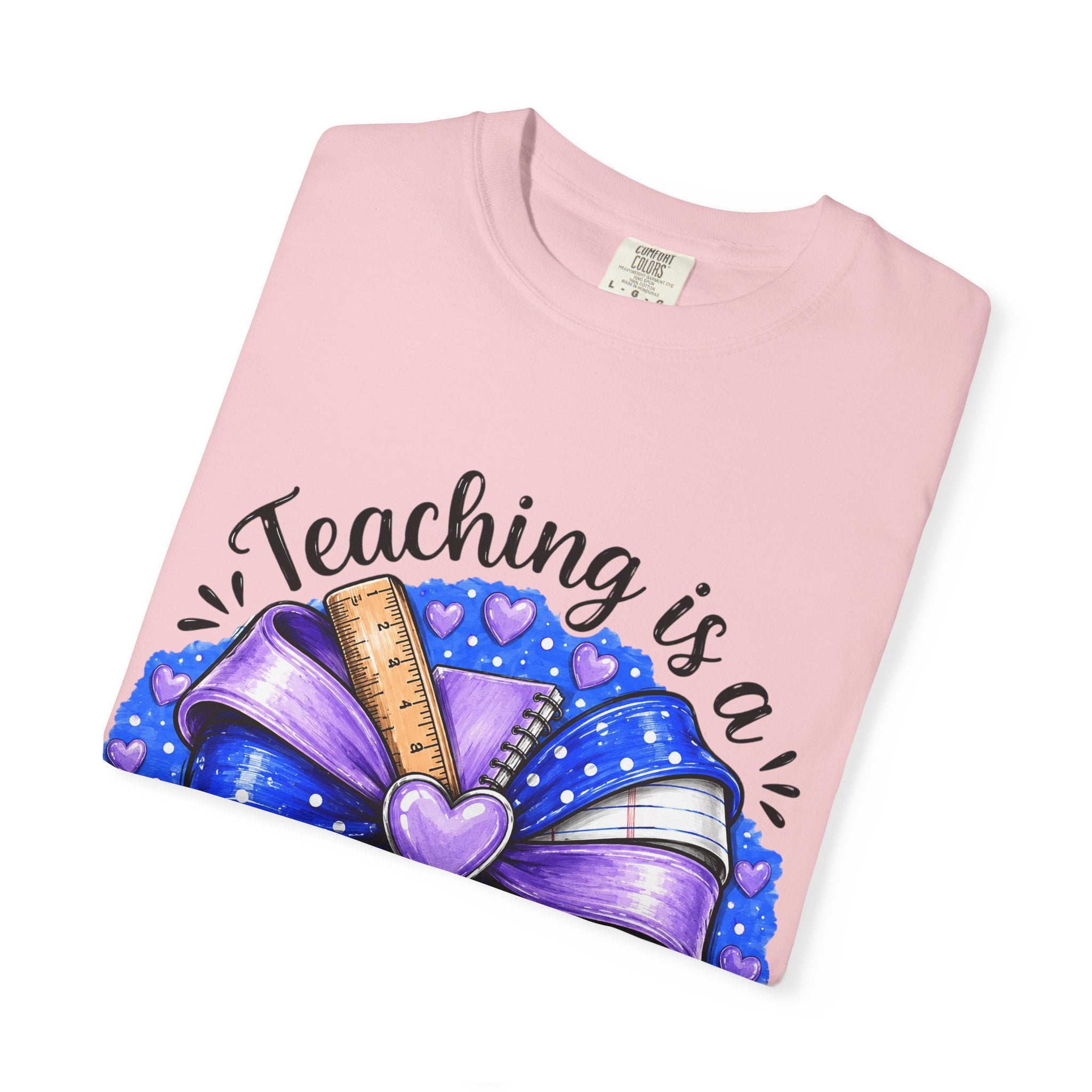 Teaching Is a Work of Heart T-Shirt — Teacher Appreciation Gift