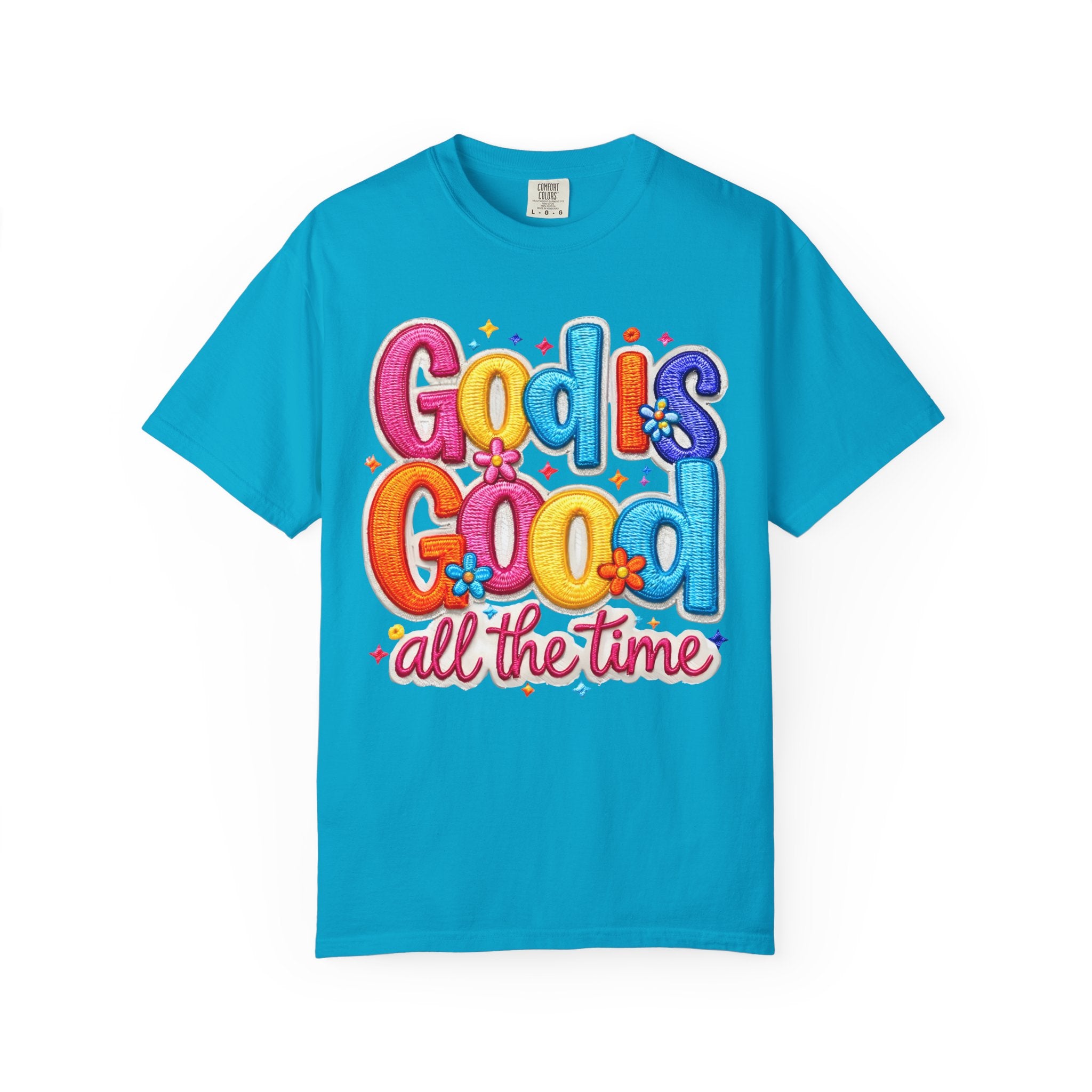 God Is Good All the Time T-Shirt