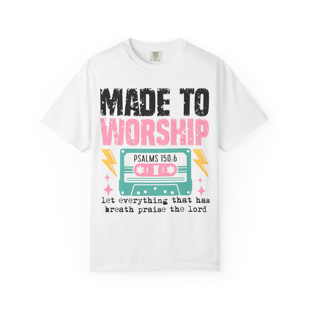 Made to Worship T-Shirt — "Psalms 150:6" Retro Cassette Christian Tee