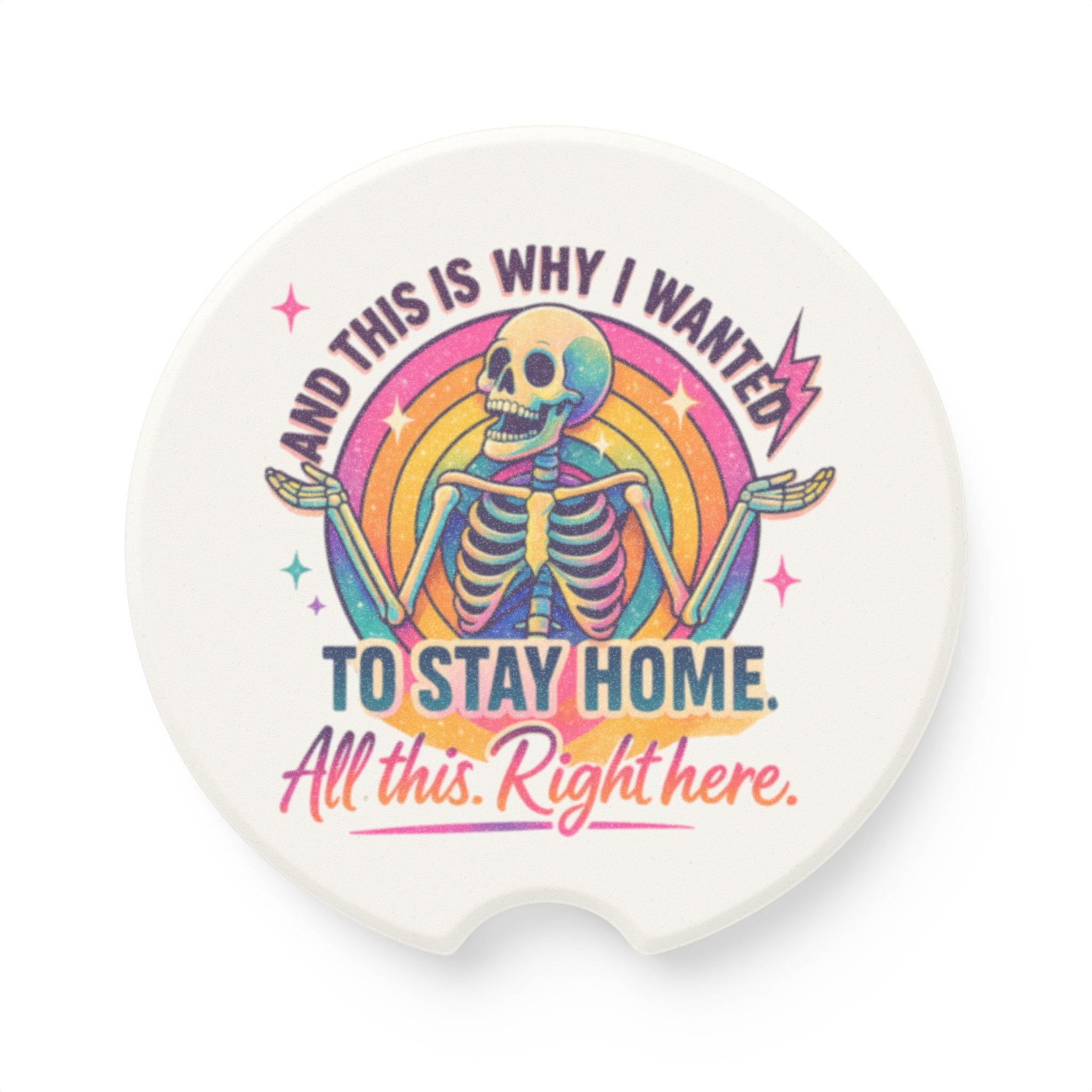 Soapstone Car Coaster — Retro Skeleton "This Is Why I Wanted To Stay Home" Car Coaster