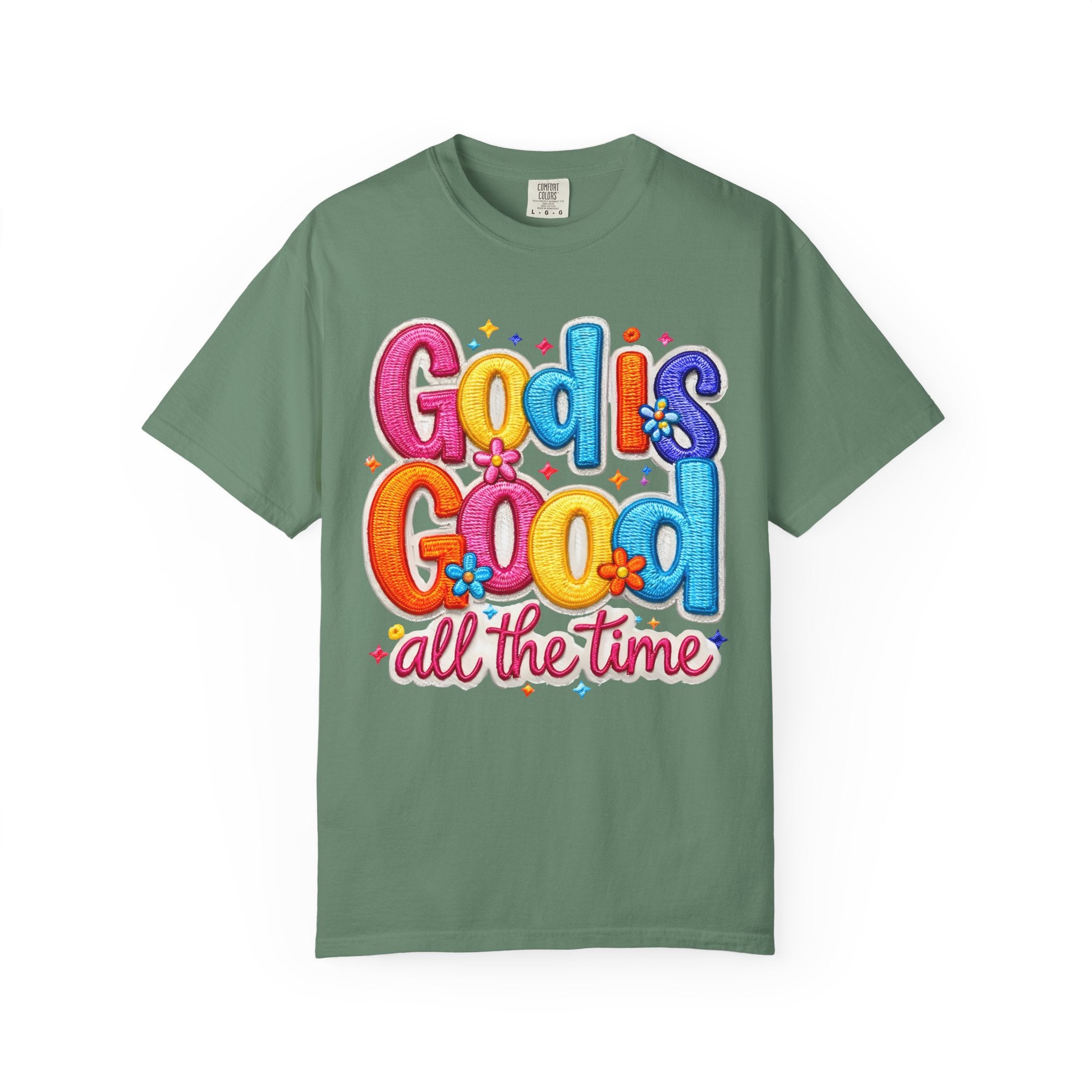 God Is Good All the Time T-Shirt