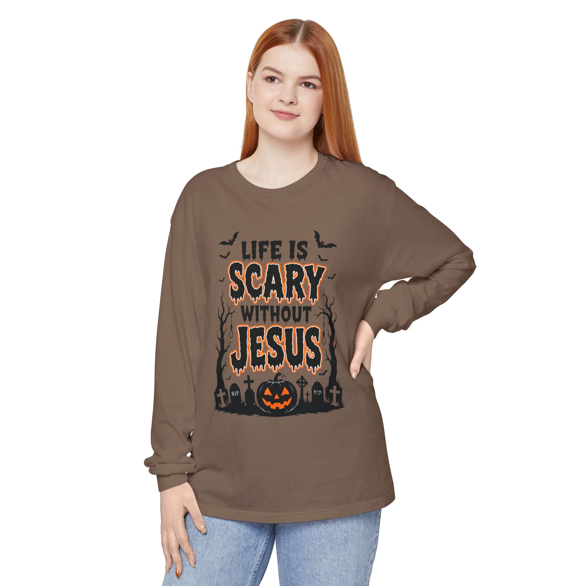 Life Is Scary Without Jesus Long Sleeve T-Shirt