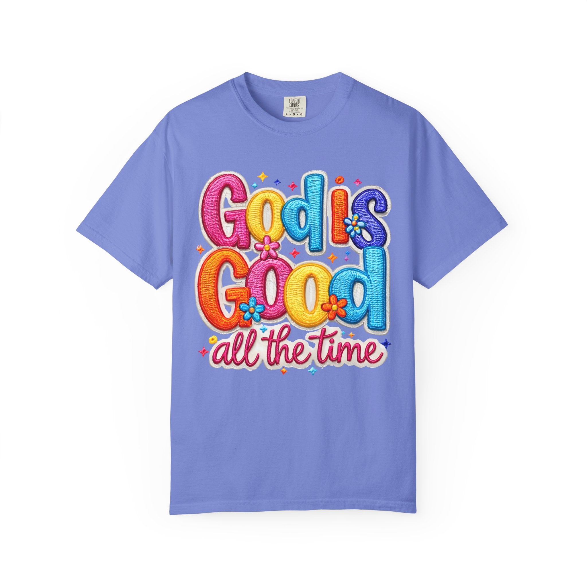 God Is Good All the Time T-Shirt