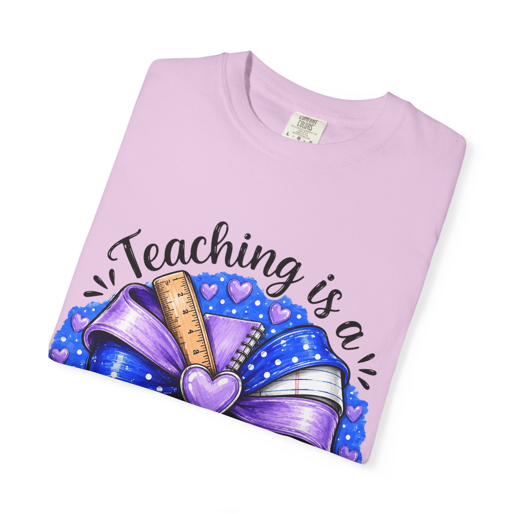 Teaching Is a Work of Heart T-Shirt — Teacher Appreciation Gift