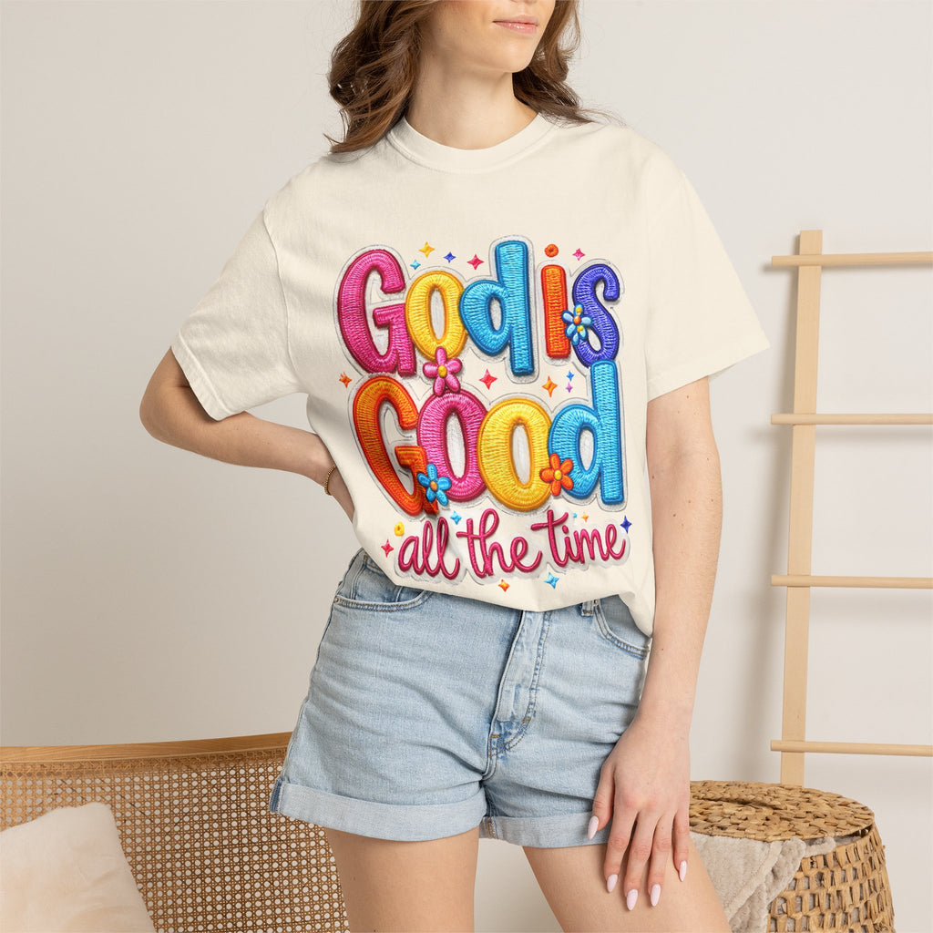 God Is Good All the Time T-Shirt