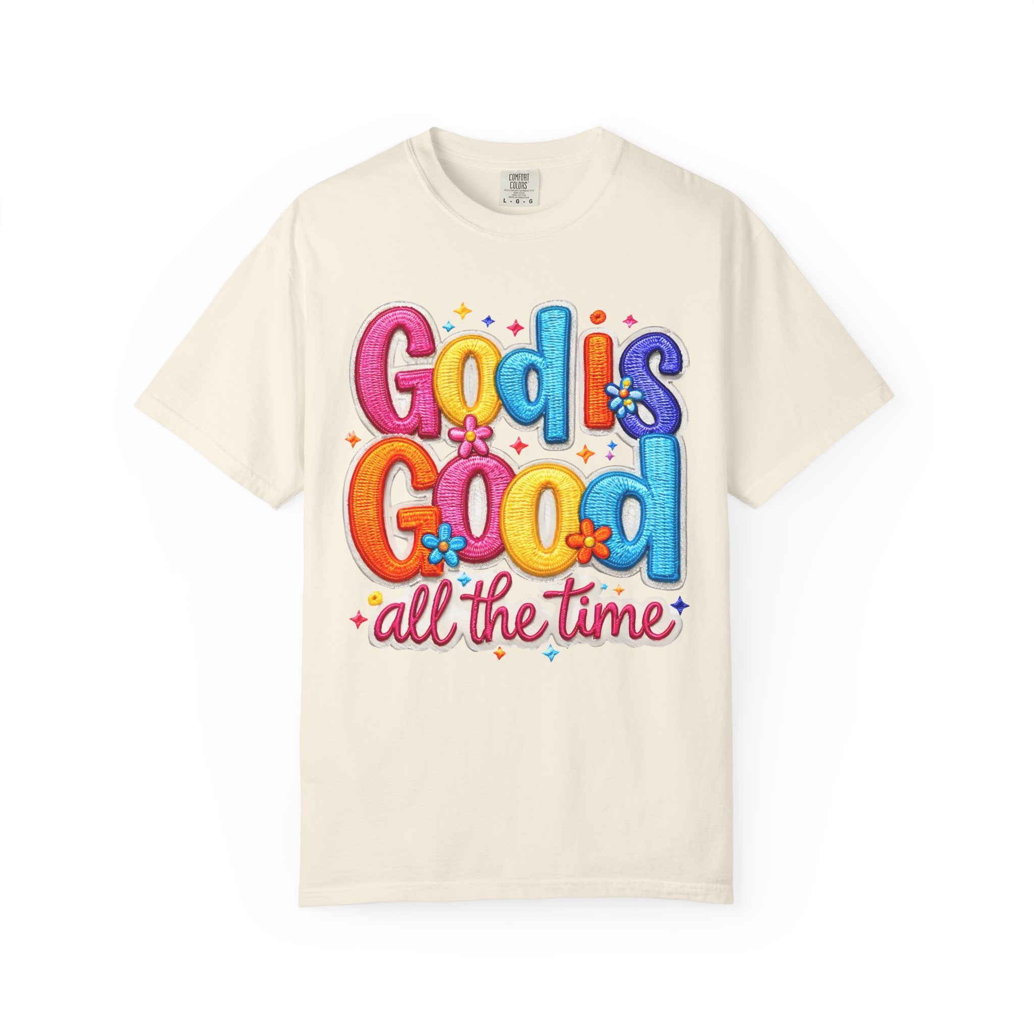 God Is Good All the Time T-Shirt
