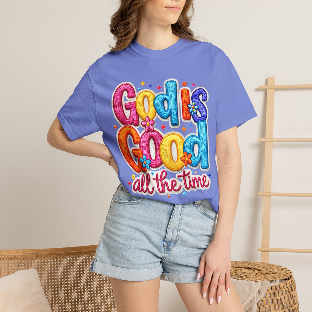 God Is Good All the Time T-Shirt
